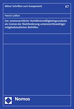 Der unionsrechtliche Verhältnismäßigkeitsgrundsatz als Grenze der Rückforderung unionsrechtswidriger mitgliedstaatlicher Beihilfen