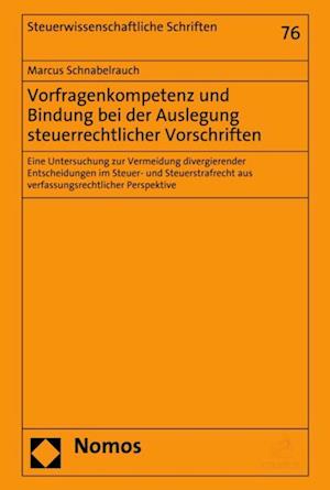 Vorfragenkompetenz und Bindung bei der Auslegung steuerrechtlicher Vorschriften