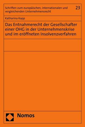 Das Entnahmerecht der Gesellschafter einer OHG in der Unternehmenskrise und im eröffneten Insolvenzverfahren