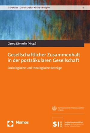 Gesellschaftlicher Zusammenhalt in der postsäkularen Gesellschaft