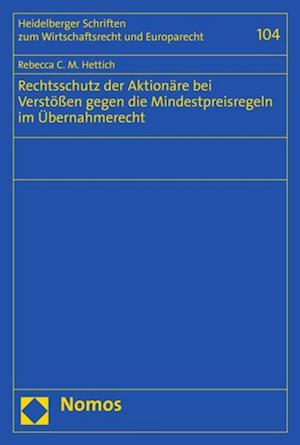 Rechtsschutz der Aktionäre bei Verstößen gegen die Mindestpreisregeln im Übernahmerecht