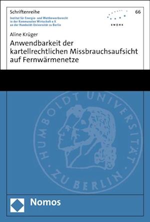 Anwendbarkeit der kartellrechtlichen Missbrauchsaufsicht auf Fernwärmenetze