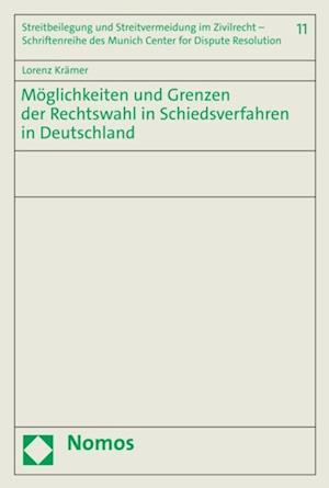 Möglichkeiten und Grenzen der Rechtswahl in Schiedsverfahren in Deutschland