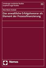 Das anwaltliche Erfolgshonorar als Element der Prozessfinanzierung