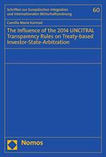 Influence of the 2014 UNCITRAL Transparency Rules on Treaty-based Investor-State-Arbitration