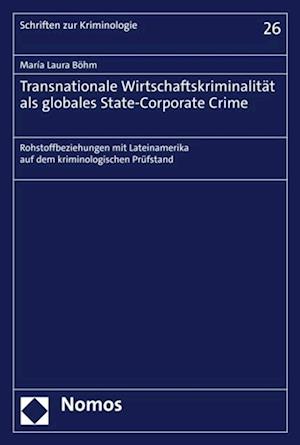 Transnationale Wirtschaftskriminalität als globales State-Corporate Crime