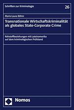 Transnationale Wirtschaftskriminalität als globales State-Corporate Crime