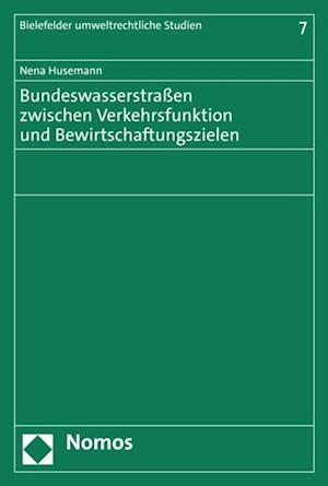 Bundeswasserstraßen zwischen Verkehrsfunktion und Bewirtschaftungszielen