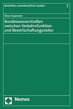 Bundeswasserstraßen zwischen Verkehrsfunktion und Bewirtschaftungszielen