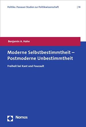 Moderne Selbstbestimmtheit – Postmoderne Unbestimmtheit