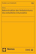 Rekonstruktion des Verbotsirrtums: Die einheitliche Irrtumslehre