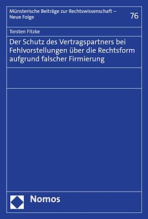 Der Schutz des Vertragspartners bei Fehlvorstellungen über die Rechtsform aufgrund falscher Firmierung