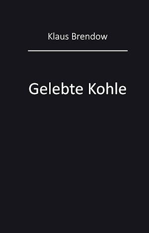 Gelebte Kohle