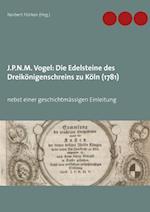 J.P.N.M. Vogel Die Edelsteine des Dreikönigenschreins zu Köln (1781)
