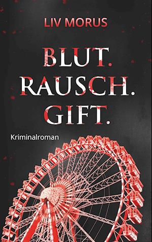 Blut. Rausch. Gift.