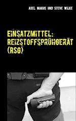 Einsatzmittel: Reizstoffsprühgerät (RSG)