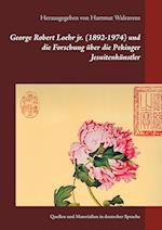 George Robert Loehr jr. (1892-1974) und die Forschung über die Pekinger Jesuitenkünstler