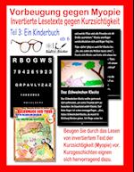 Vorbeugung gegen Myopie - EIN KINDERBUCH - Invertierte Lesetexte gegen Kurzsichtigkeit