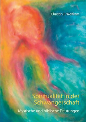 Spiritualität in der Schwangerschaft