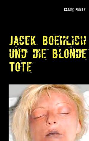 Jacek Boehlich und die blonde Tote