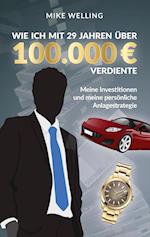 Wie ich mit 29 Jahren über 100.000 Euro verdiente