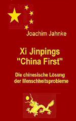 Xi Jinpings "China First"