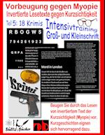 Vorbeugung gegen Myopie - Invertierte Lesetexte gegen Kurzsichtigkeit - INTENSIVTRAINING