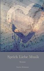 Sprich Liebe Musik