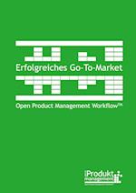 Erfolgreiches Go-to-Market nach Open Product Management Workflow