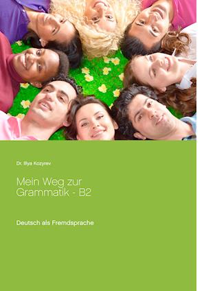 Mein Weg Zur Grammatik - B2