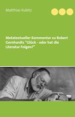 Metatextueller Kommentar zu Robert Gernhardts "Glück - oder hat die Literatur Folgen?