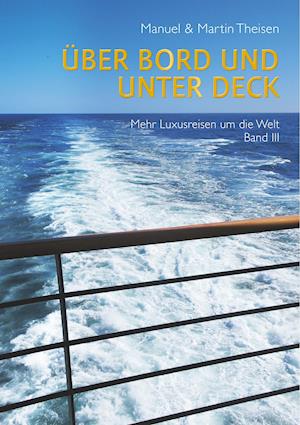 Über Bord und unter Deck