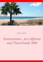 Fuerteventura... in a different way! Travel Guide 2019