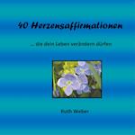 Weber, R: 40 Herzensaffirmationen