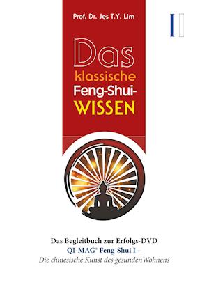 Das klassische Feng-Shui-Wissen I