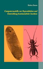 Computermodelle zur Reproduktion und Entwicklung hemimetaboler Insekten