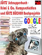 SÜLTZ' Schnupperbuch - Krimi & Co. Kurzgeschichten und SÜLTZ BÜCHER Buchprojekte