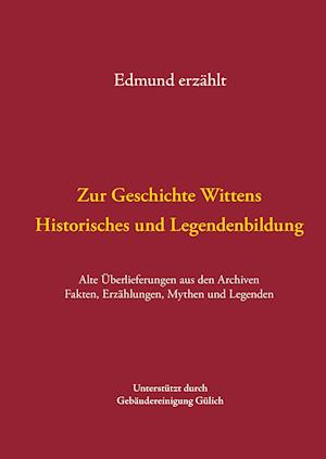 Zur Geschichte Wittens - Historisches und Legendenbildung