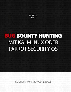 Bug Bounty Hunting mit Kali-Linux oder Parrot Security OS