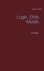 Logik, Ethik, Mystik