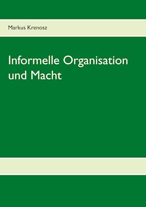 Informelle Organisation und Macht