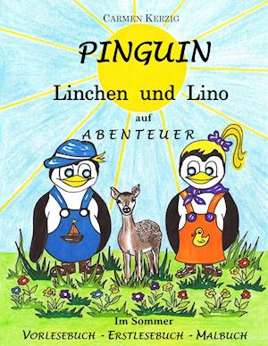 Pinguin Linchen und Lino auf Abenteuer im Sommer