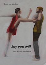 Say you Will