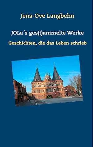 JOLa´s ges(t)ammelte Werke