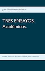 TRES ENSAYOS. Académicos.