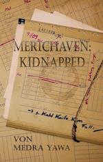 Merichaven: Kidnapped