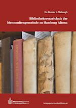 Bibliotheksverzeichnis der Mennonitengemeinde zu Hamburg Altona