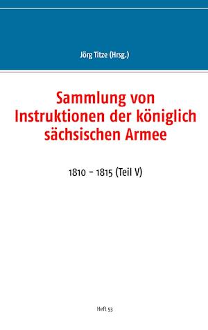 Sammlung von Instruktionen der königlich sächsischen Armee