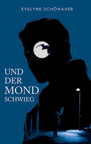 Und der Mond schwieg