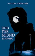 Und der Mond schwieg